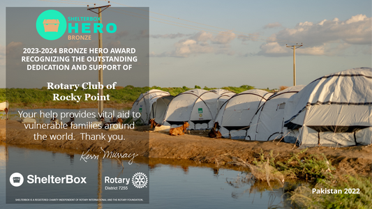 Rocky Point Rotary Achieved ShelterBox Hero Recognition Status for Rotary Year 2023-2024.